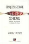 Pesquisas Sobre Stress no Brasil: Saúde, Ocupações